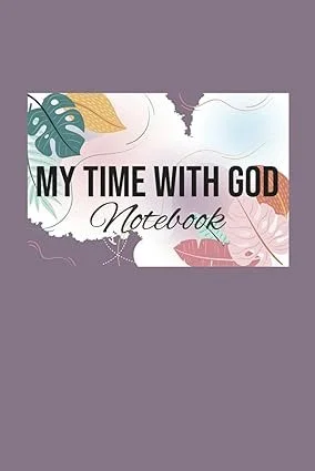 My Time With God Notebook. Book By Lamb and Light Publishing. Sold on Amazon. Christian Educator and Author Michele Gowanlock. @lambandlightpublishing