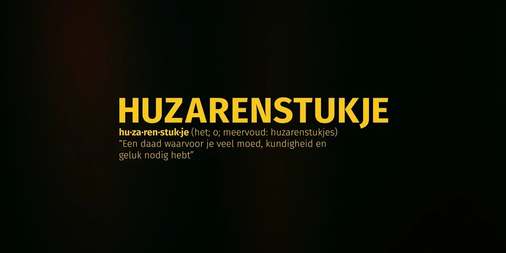 Definition of the Dutch word 'Huzarenstukje' in yellow text on a black background, including pronunciation and meaning