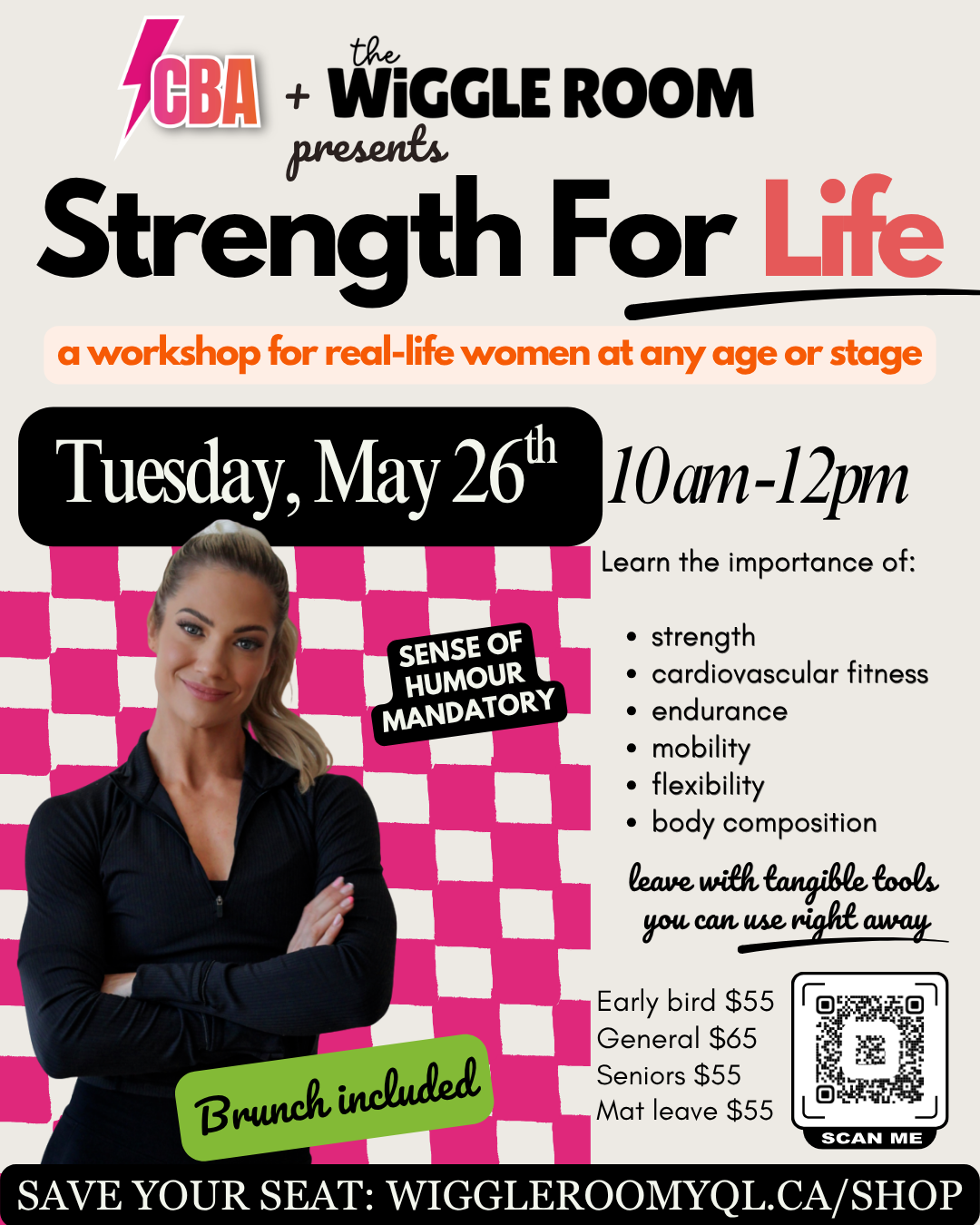 Event poster for Strength For Life workshop hosted by CBS and The Wiggle Room on Tuesday, May 26th, from 10 am to 12 pm. Features a woman with crossed arms smiling, with pink and black design elements, and a QR code for registration.