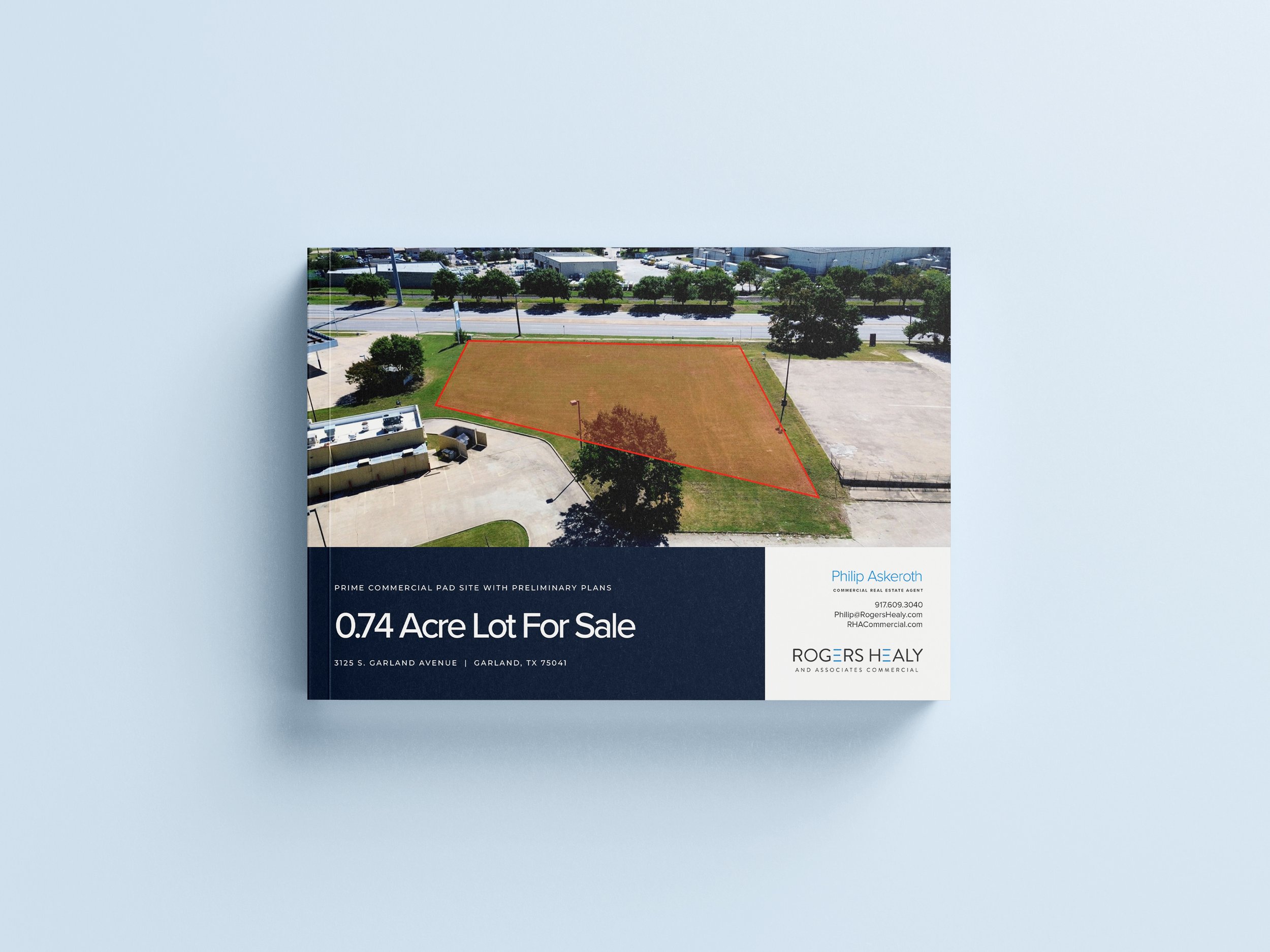 Flyer showcasing a 0.74-acre lot for sale in Garland, Texas, with an aerial image of the lot outlined in red, and contact information for Philip Askeroht and Rogers Healy and Associates Commercial.