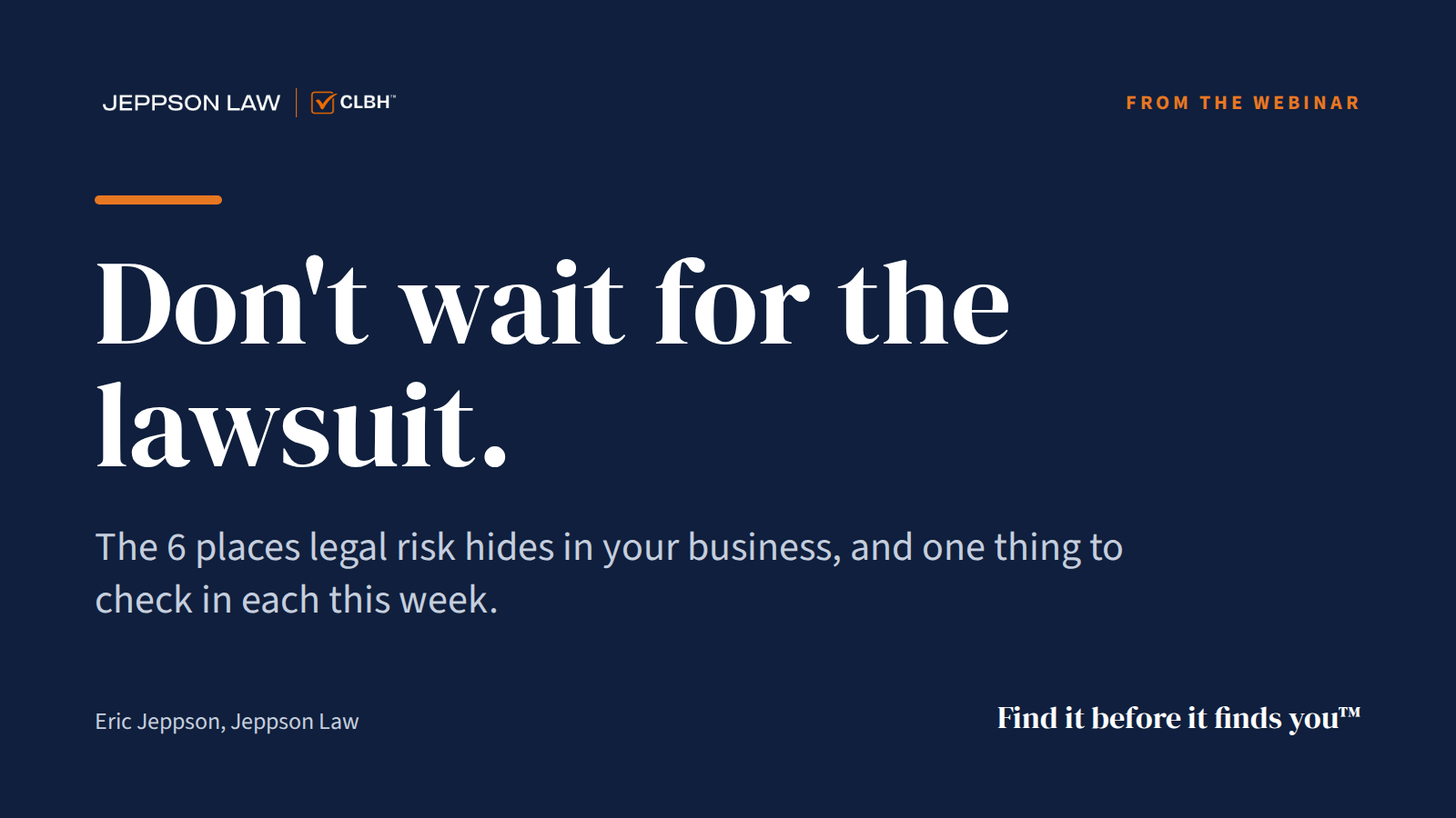 Don’t Wait for the Lawsuit: The 6 Places Legal Risk Hides in Your Business