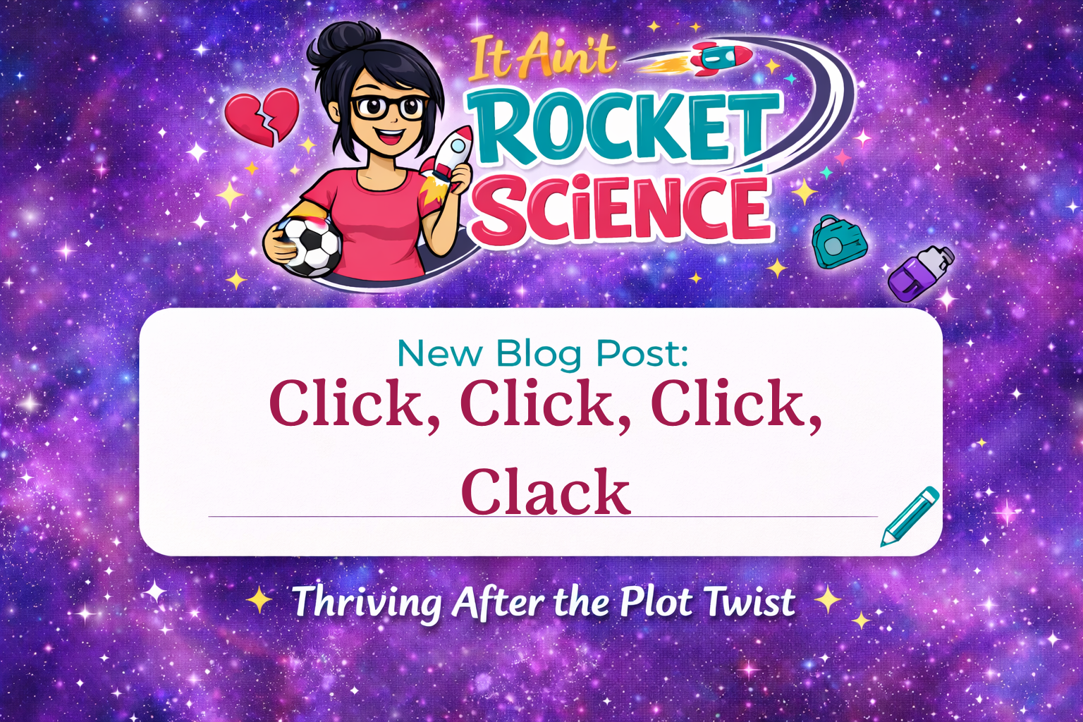 Click, Click, Click, Clack
