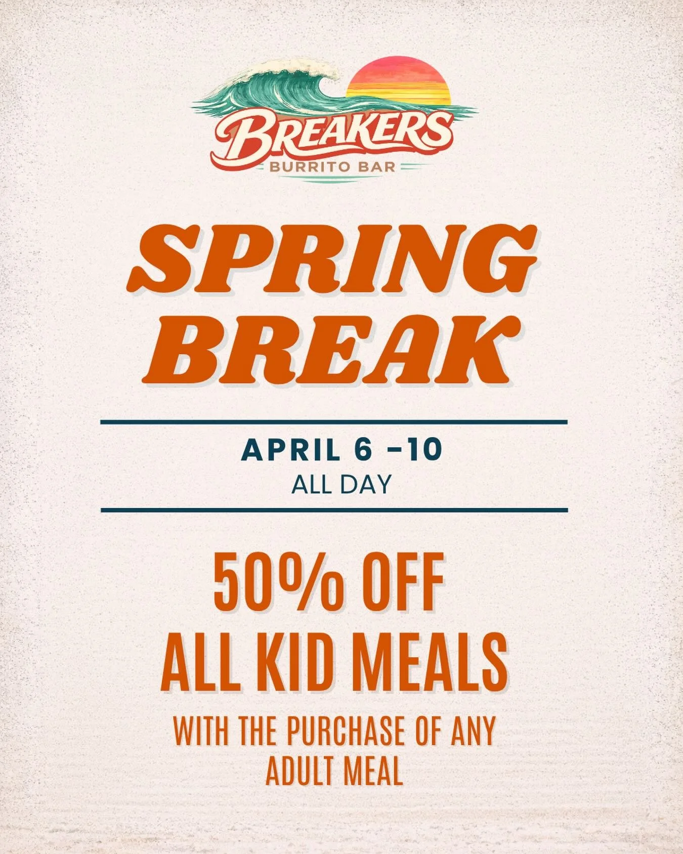 At home with the kids for Spring Break? Come on out to Breakers and enjoy 50% off all kid meals with the purchase of any adult meal, all week long!!