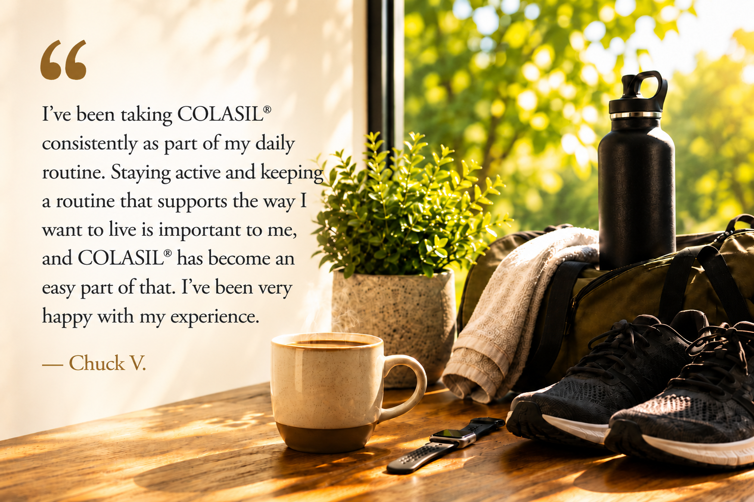 Chuck V. customer testimonial about making COLASIL® part of his daily routine, shown beside walking shoes, a water bottle, watch, and coffee.