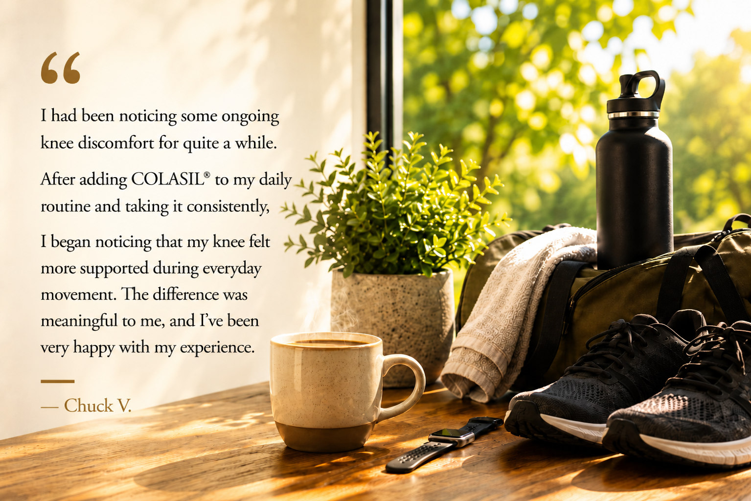Chuck V. testimonial beside a sunlit fitness scene with athletic shoes, gym bag, water bottle, coffee, and greenery, describing his experience adding COLASIL® to his daily routine.