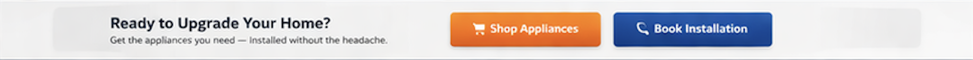 Text with options to 'Shop Appliances' and 'Book Installation' for home upgrades.
