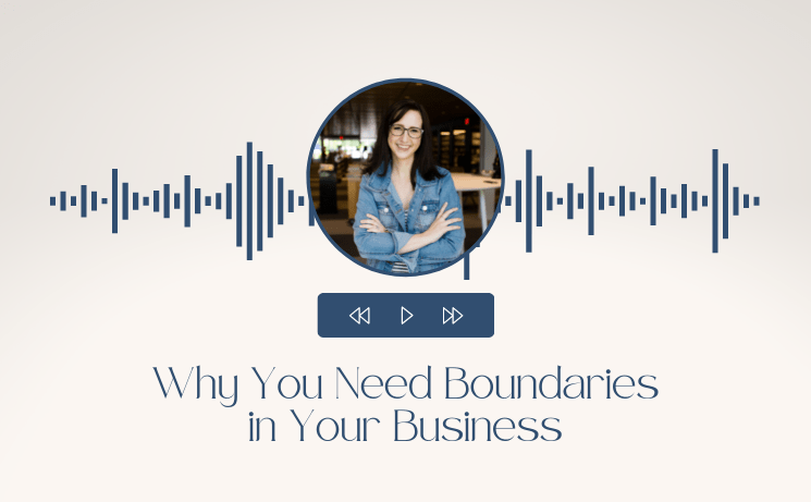 Why You Need Boundaries in Your Business