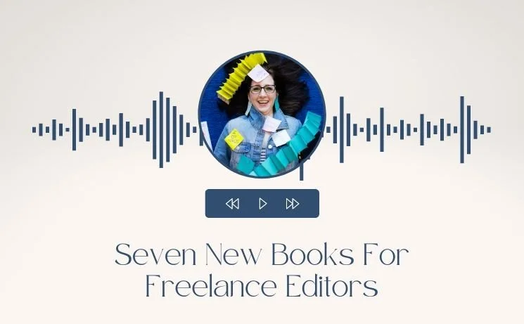 Seven New Books For Freelance Editors