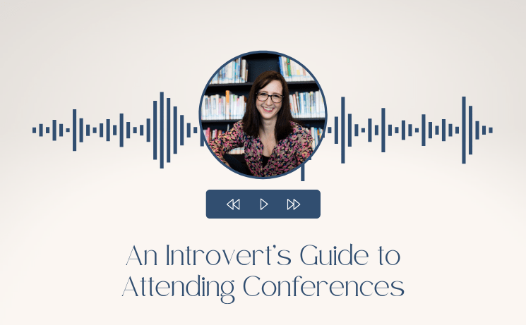 An Introvert’s Guide to Attending Conferences
