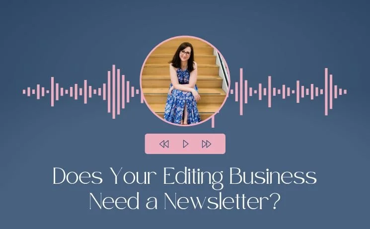 Does Your Editing Business Need a Newsletter?