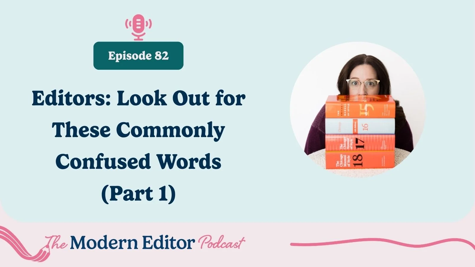 Editors: Look Out for These Commonly Confused Words (Part 1!)
