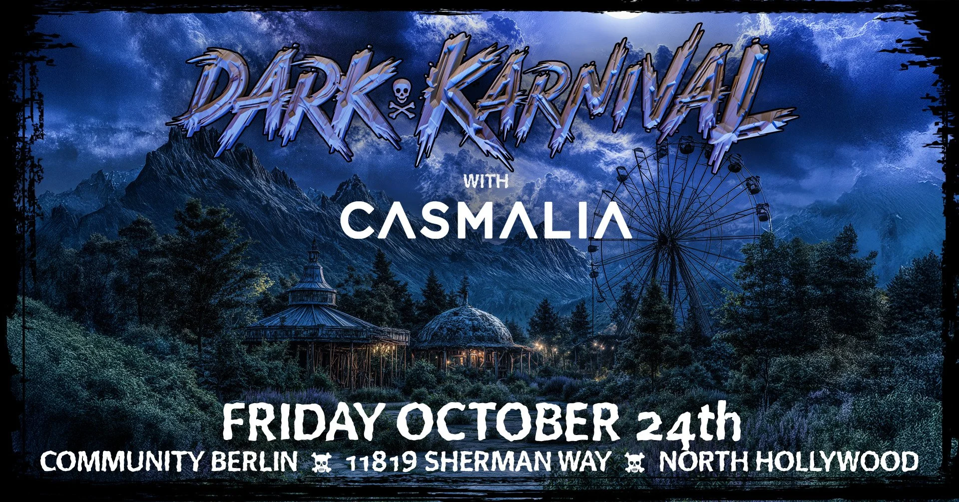 Event poster for Dark Karnival featuring Casmalia, scheduled for Friday, October 24th, at Community Berlin, 11819 Sherman Way, North Hollywood. The background shows a mountainous landscape at night with a Ferris wheel, trees, and amusement rides, with a dark, spooky aesthetic.