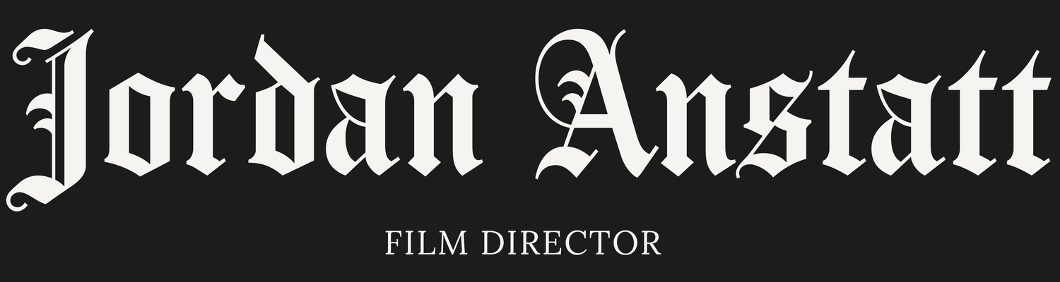 Jordan Anstatt | Film Director