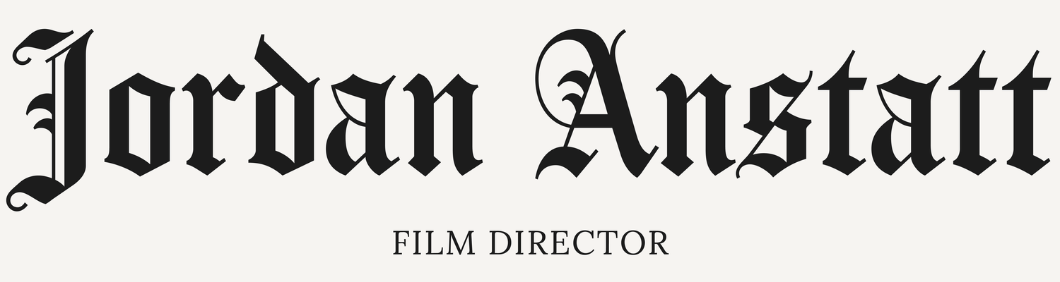 Jordan Anstatt | Film Director