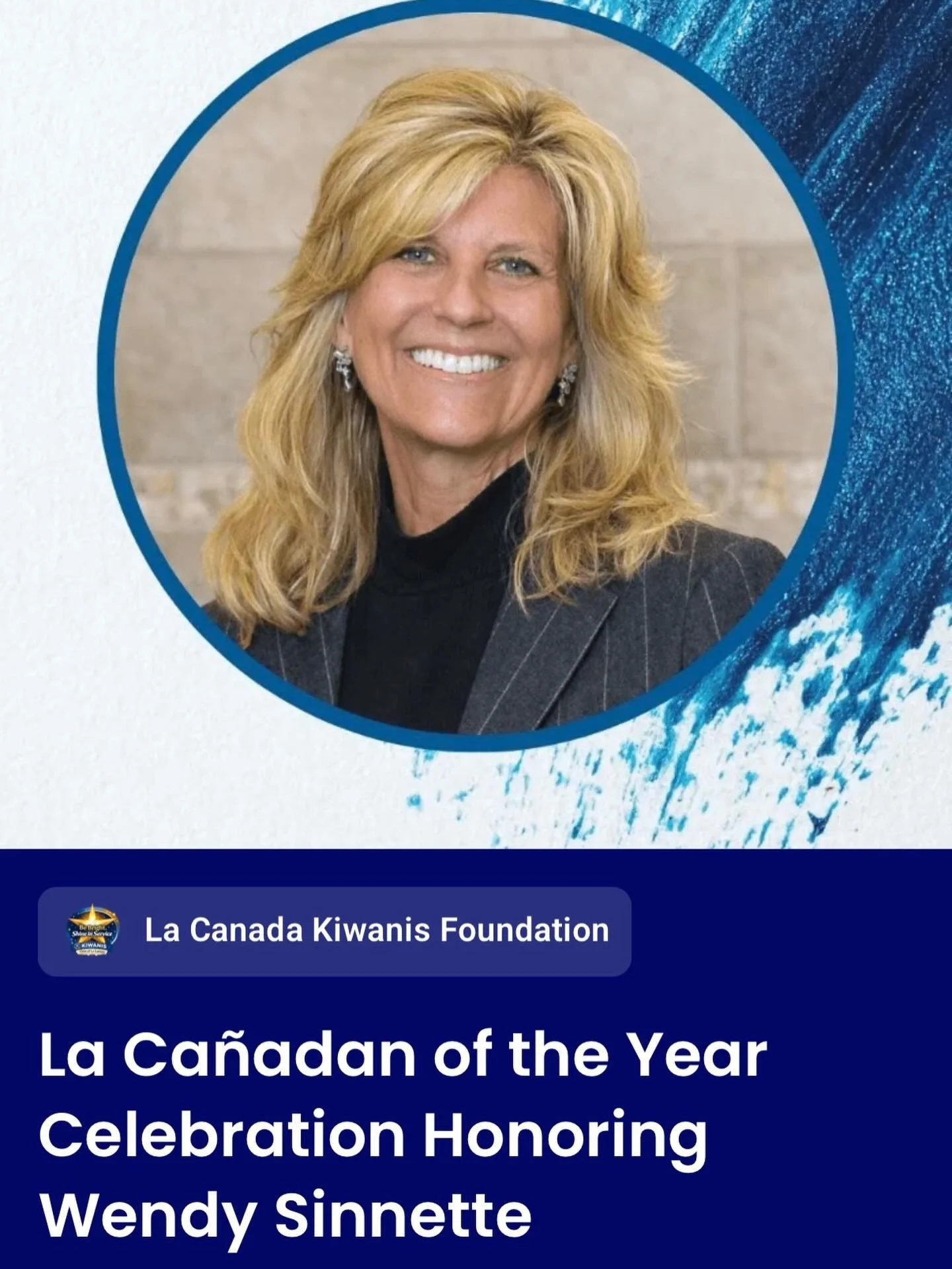 The Kiwanis Club of La Ca&ntilde;adan invites you to our La Ca&ntilde;adan  of the Year Luncheon honoring our 2025 Recipient Wendy Sinnette on Thursday, March 26 at 11:30 am. Space is limited so get your tickets today! For more information visit www.