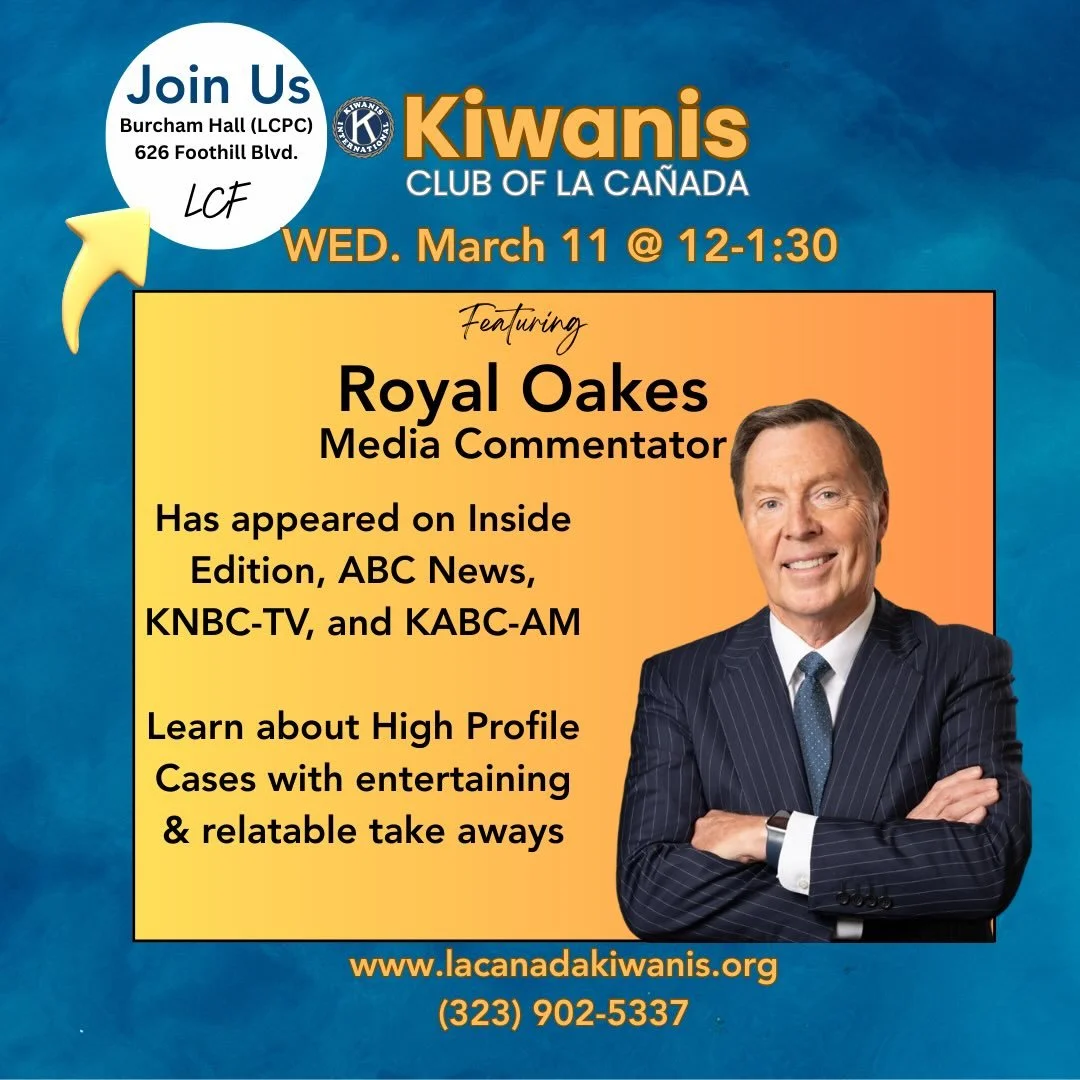 Come hear from Legal Analyst @royal_oakes learn about high profile cases with entertaining take aways! #lacanadaflintridge #kiwaniscluboflacanada #lacanadakiwanispm
