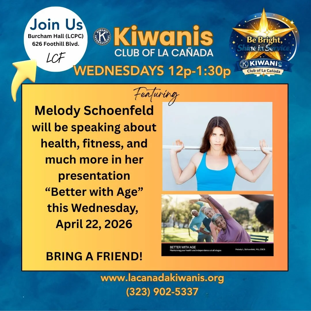 Melody Schoenfeld @5ftoffury1 will be coming tomorrow, April 22, to talk to us about health and fitness with her presentation &ldquo;Better with Age&rdquo; #lacanadaflintridge #kiwanisoflacanada #healthylifestyle