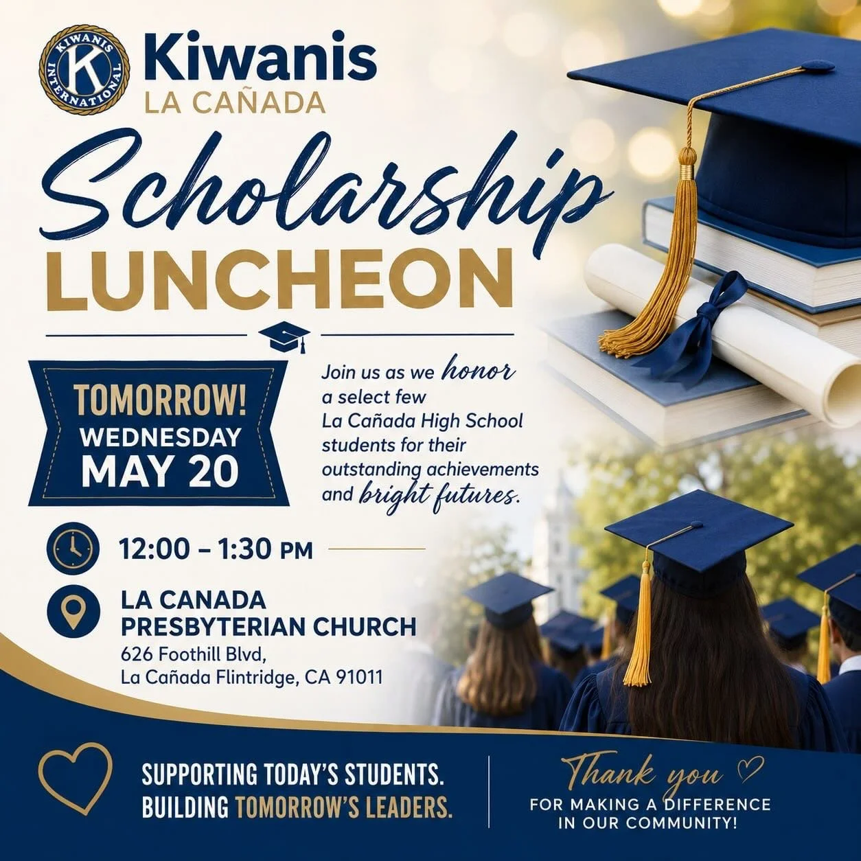 This Wednesday, Kiwanis Club of La Ca&ntilde;ada proudly presents scholarships to our LCHS student recipients! Join us for our special luncheon tomorrow, May 20th, from 12-1:30! Congratulations to all graduating students! We wish you all great succes