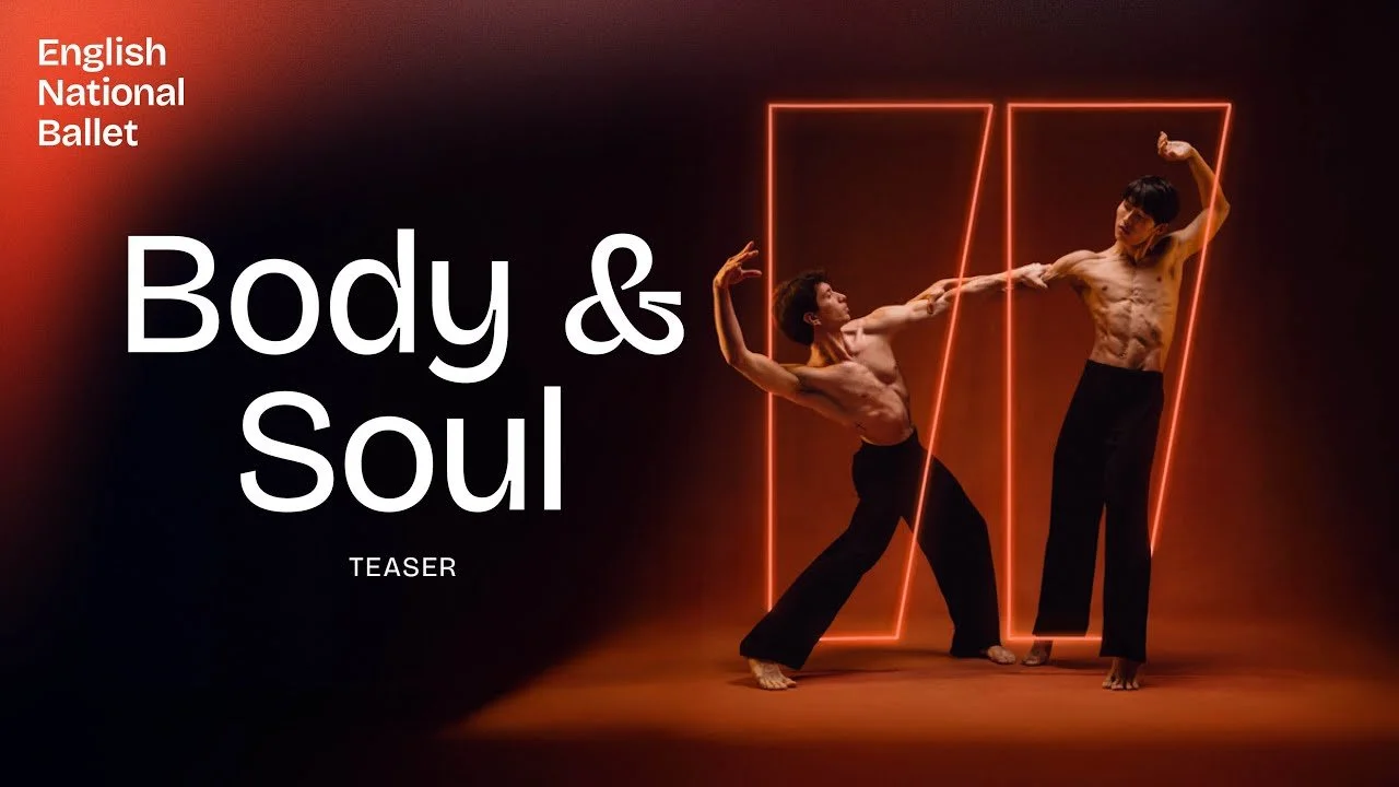 English National Ballet: Body &amp; Soul