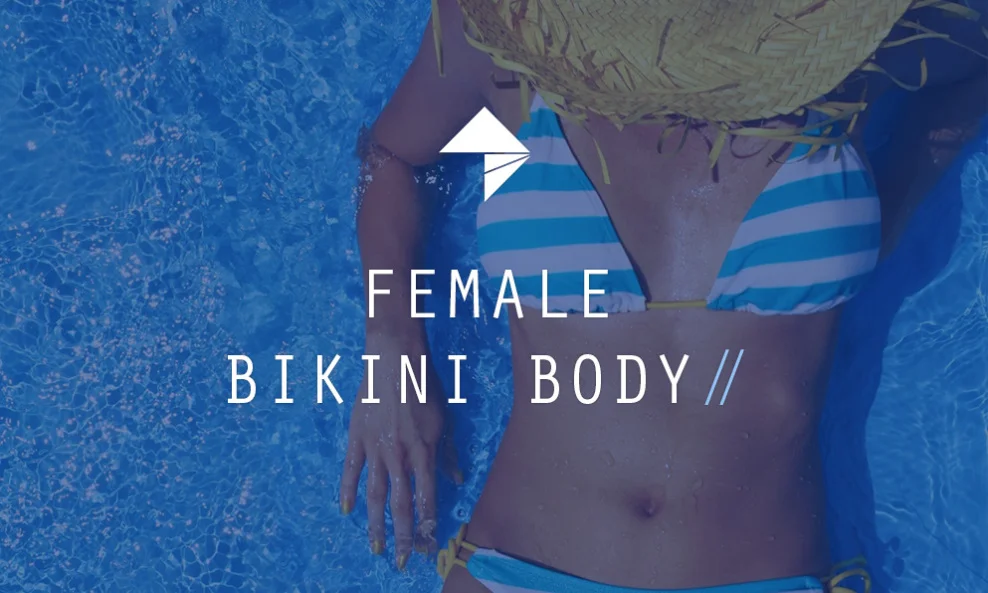Female - Bikini Body