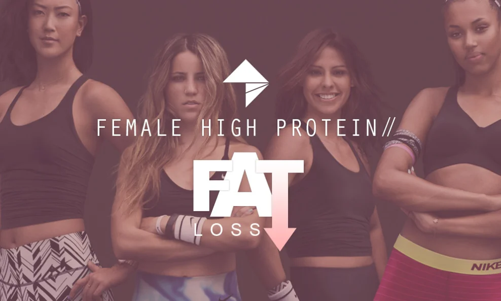 Female Fat Loss - High Protein
