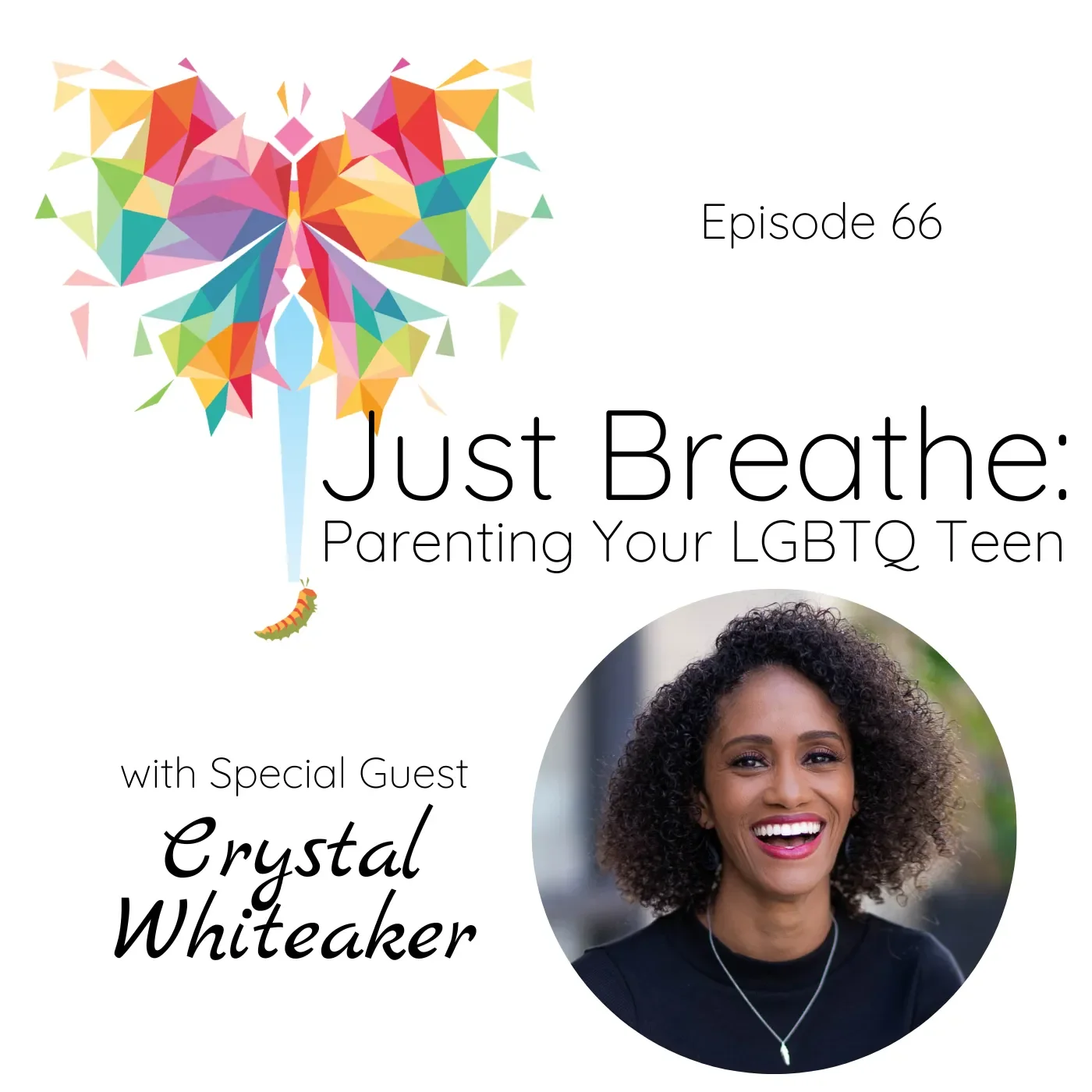 Graphic for Just Breathe: Parenting Your LGBTQ Teen podcast