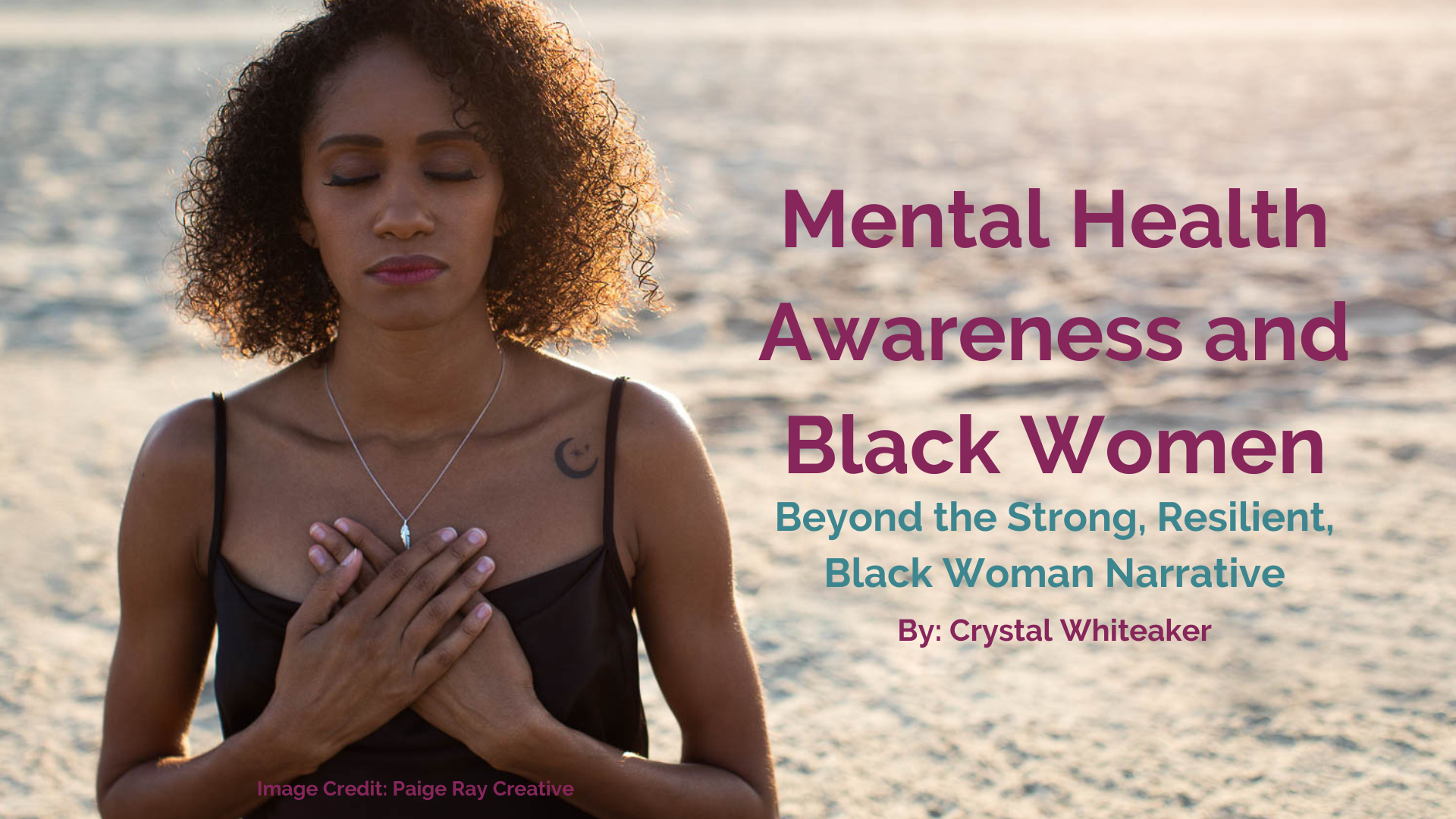 Mental Health Awareness and Black Women: Beyond the Strong, Resilient, Black Woman Narrative