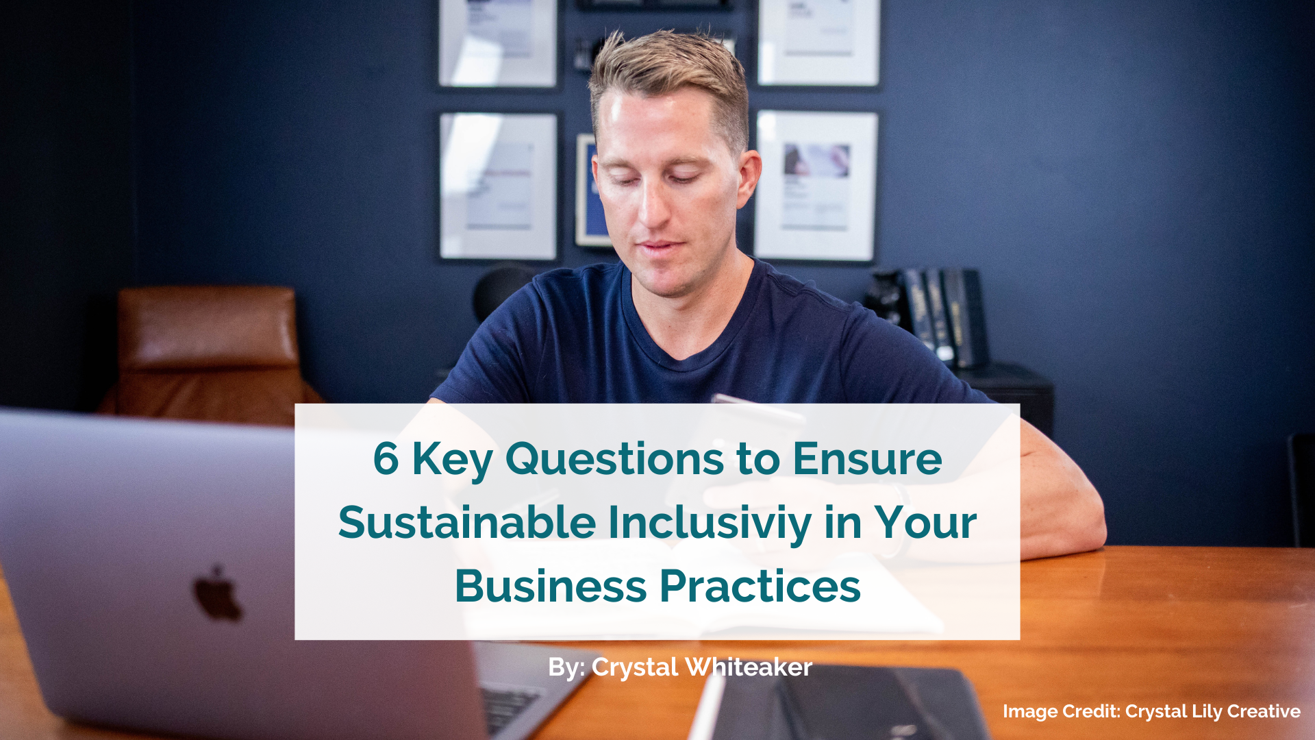6 Key Questions to Ensure Sustainable Inclusivity in Your Business Practices