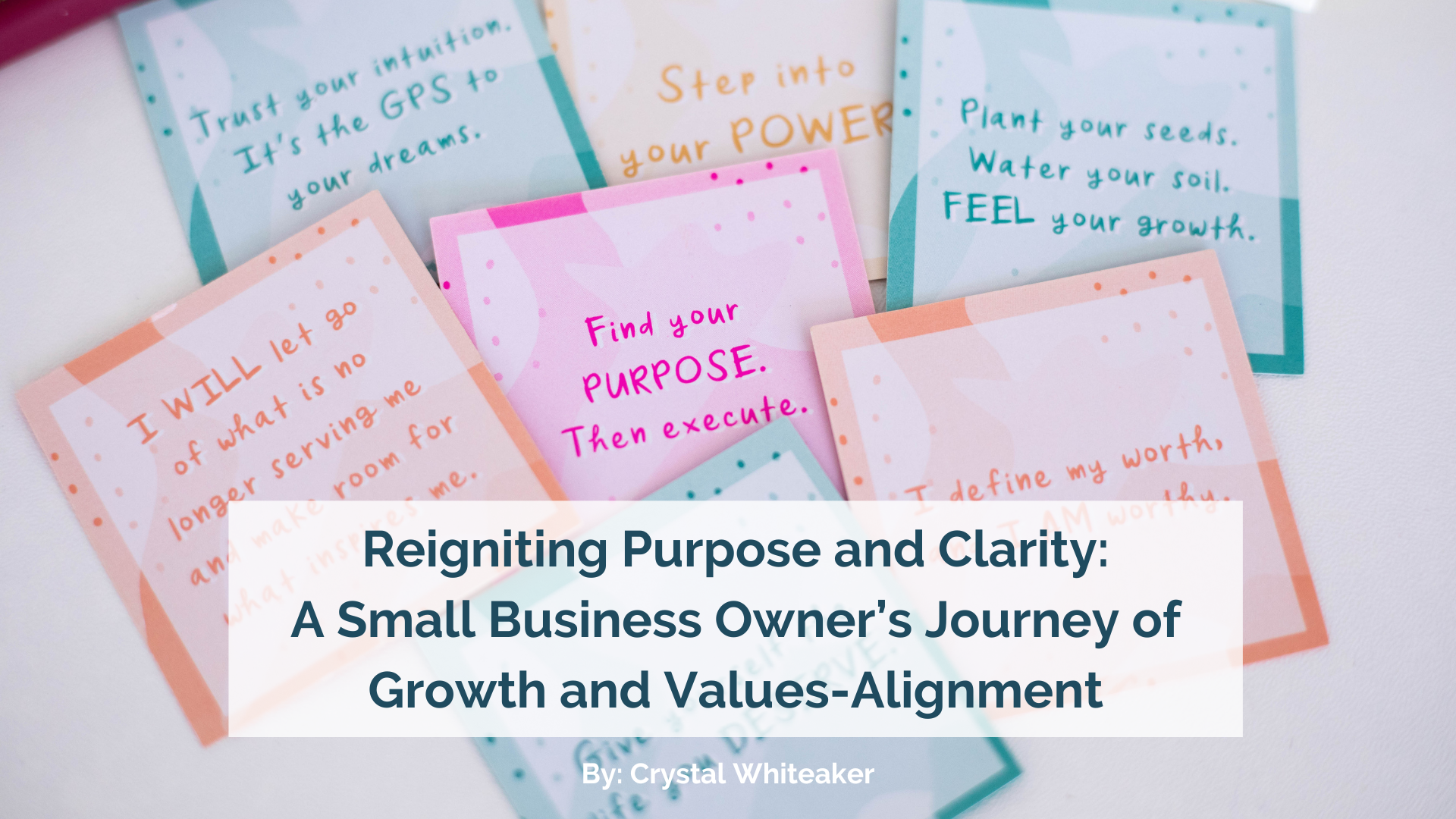 Reigniting Purpose and Clarity: A Small Business Owner’s Journey of Growth and Values-Alignment