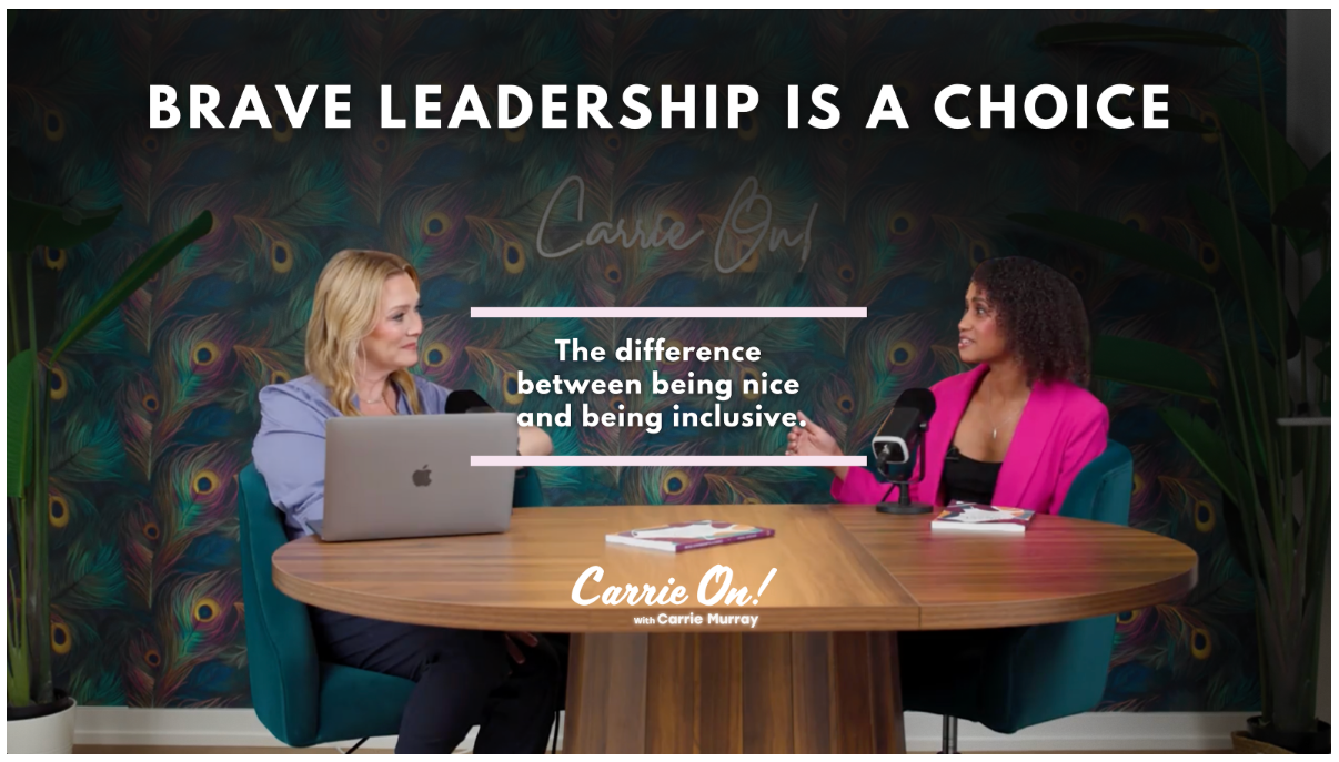 Graphic for Carrie On! Brave Leadership is a Choice podcast episode