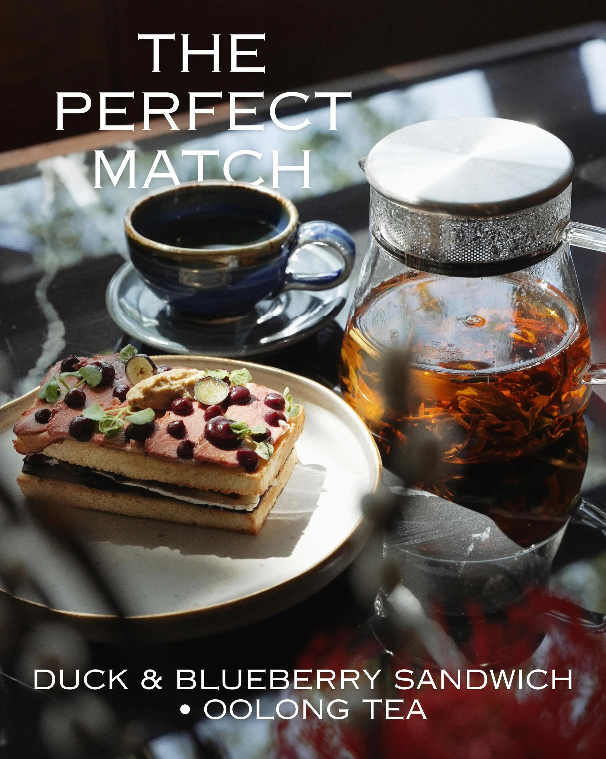 New Duo  A la carte pairing
Smoked duck breast, duck pate, Camembert cheese with a blueberry coulee balanced by the earthy warmth of oolong tea.

A vegetarian version is also available:
Black garlic cream, Camembert cheese and blueberry coulee.

#ALa