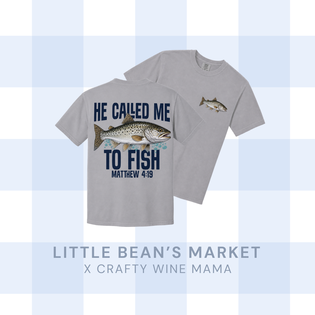 “He Called Me To Fish” Graphic Tee