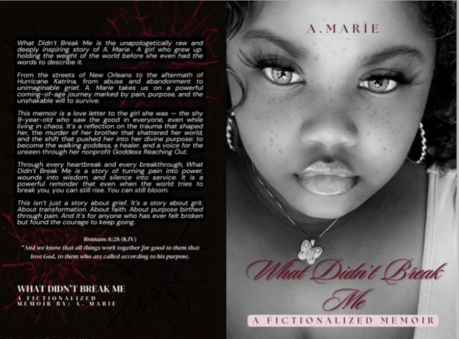 What Didn’t Break Me a Fictionalized Memoir by A. Marie
