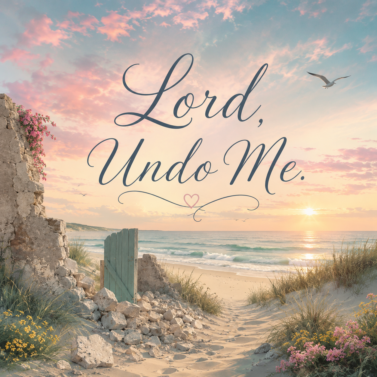Lord, Undo Me