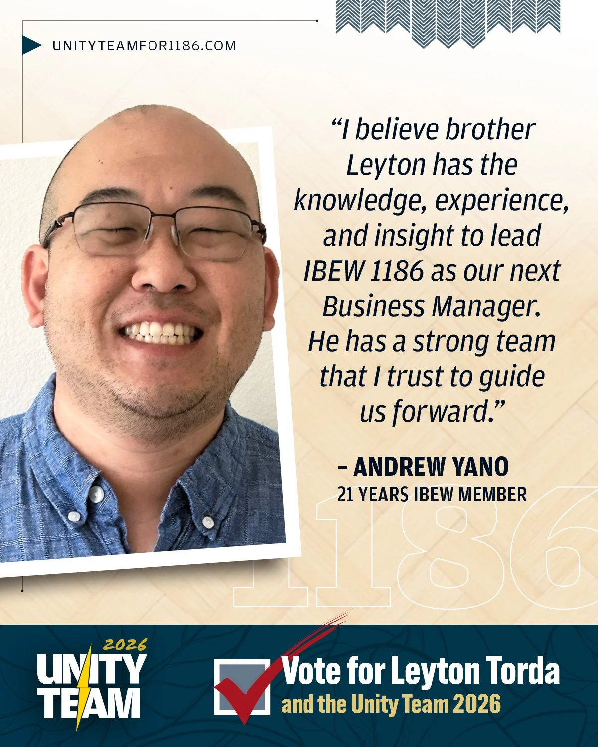 "I believe brother Leyton has the knowledge, experience, and insight to lead IBEW 1186 as our next Business Manager. He has a strong team that I trust to guide us forward."

&ndash;Andrew Yano
21 Years IBEW Member

#UnityTeam #IBEW1186 #Lab