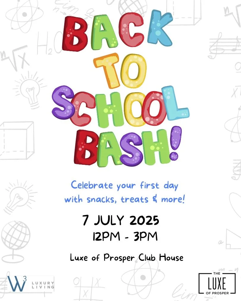 Colorful text reading 'Back to School Bash!' with a background featuring hand-drawn science and math illustrations, and event details for a back-to-school celebration on July 7, 2025, from 12 PM to 3 PM at Luxe of Prosper Club House.