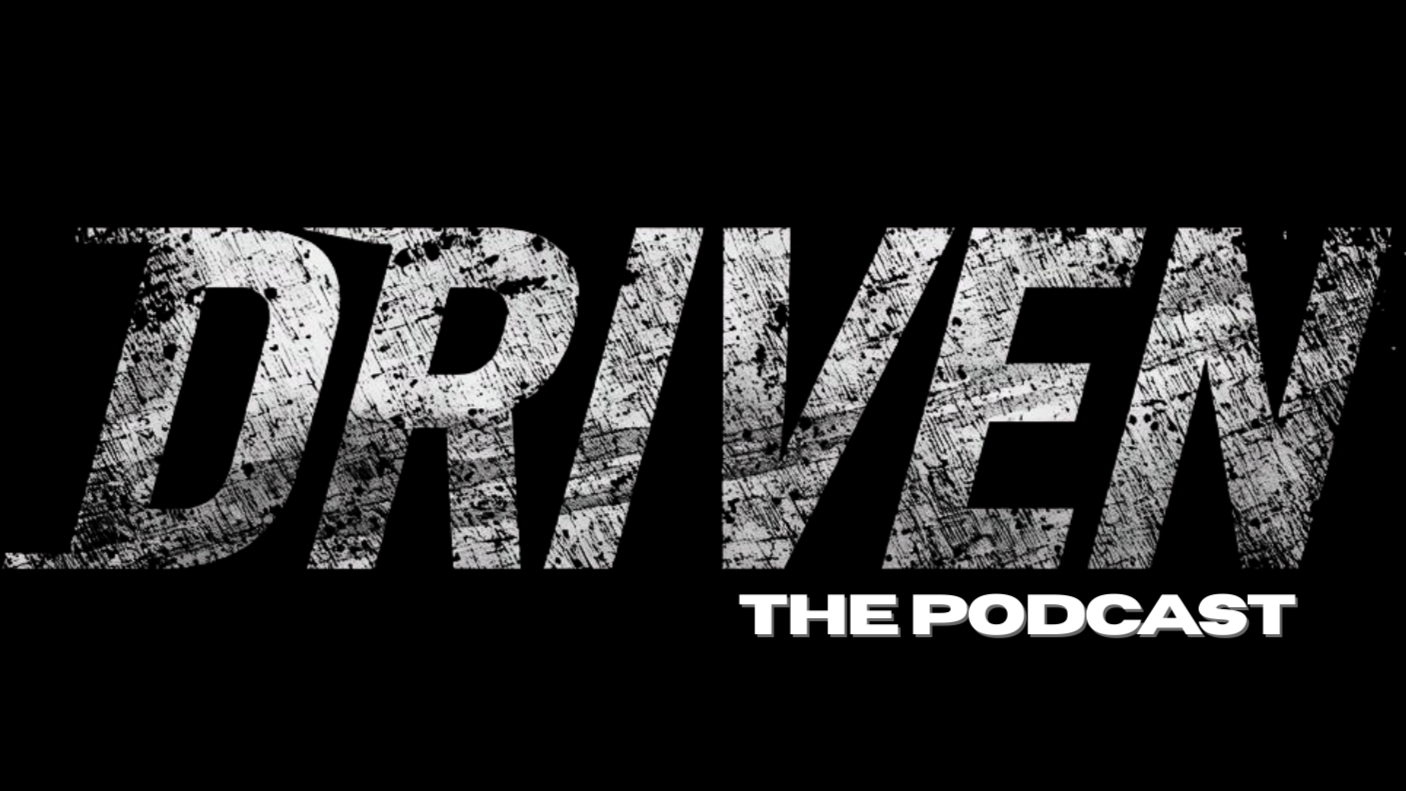 DRIVEN - The Podcast