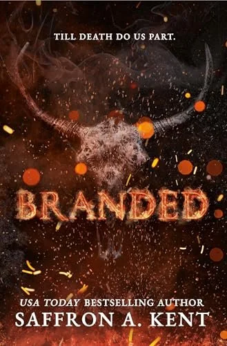 Branded by Saffron A. Kent