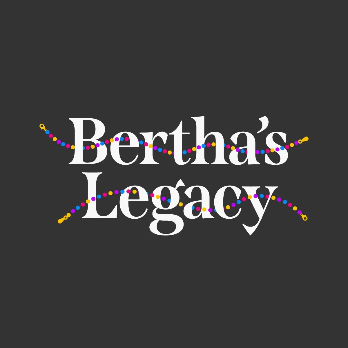 Bertha's Legacy