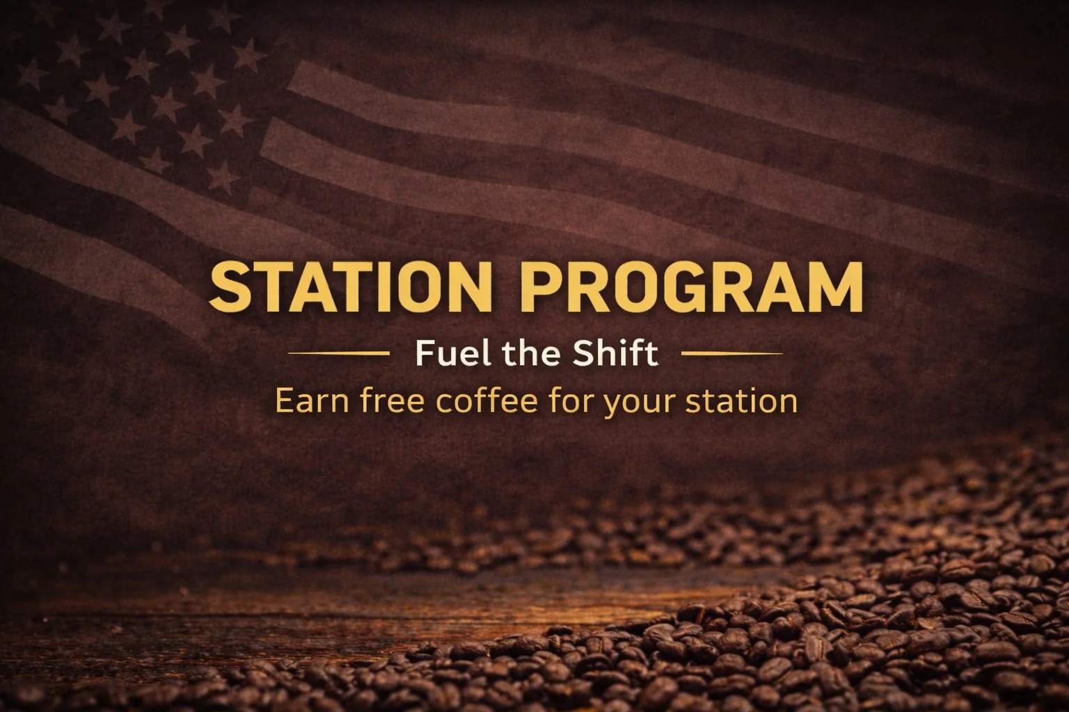 A promotional poster for a station program featuring a dark background with an American flag and coffee beans at the bottom. The text highlights earning free coffee for your station.
