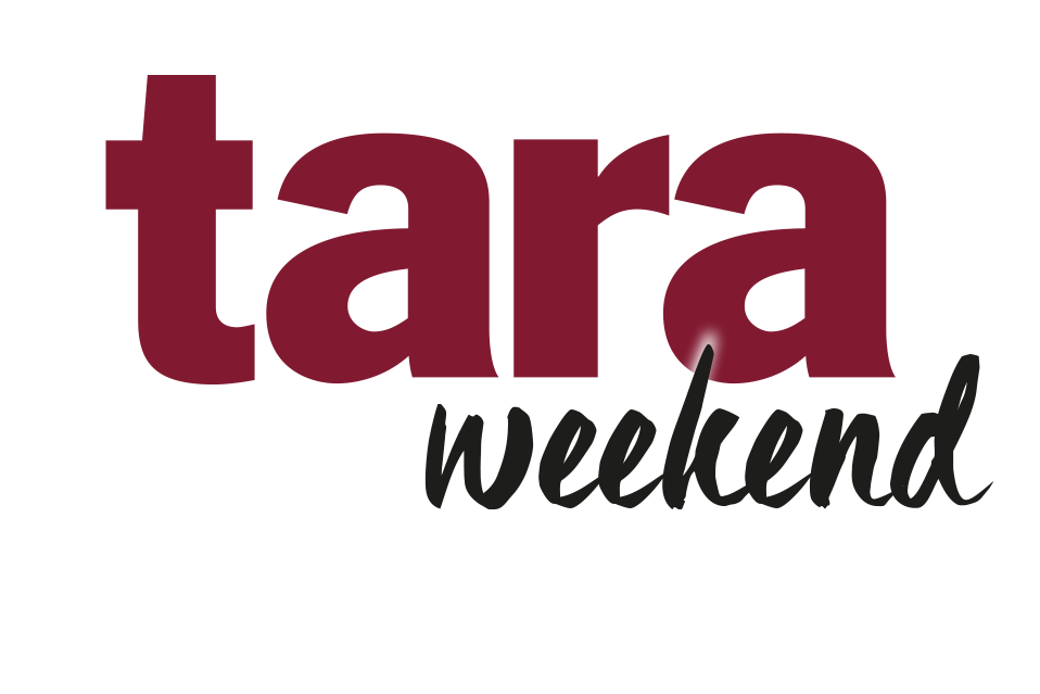 Tara Weekend