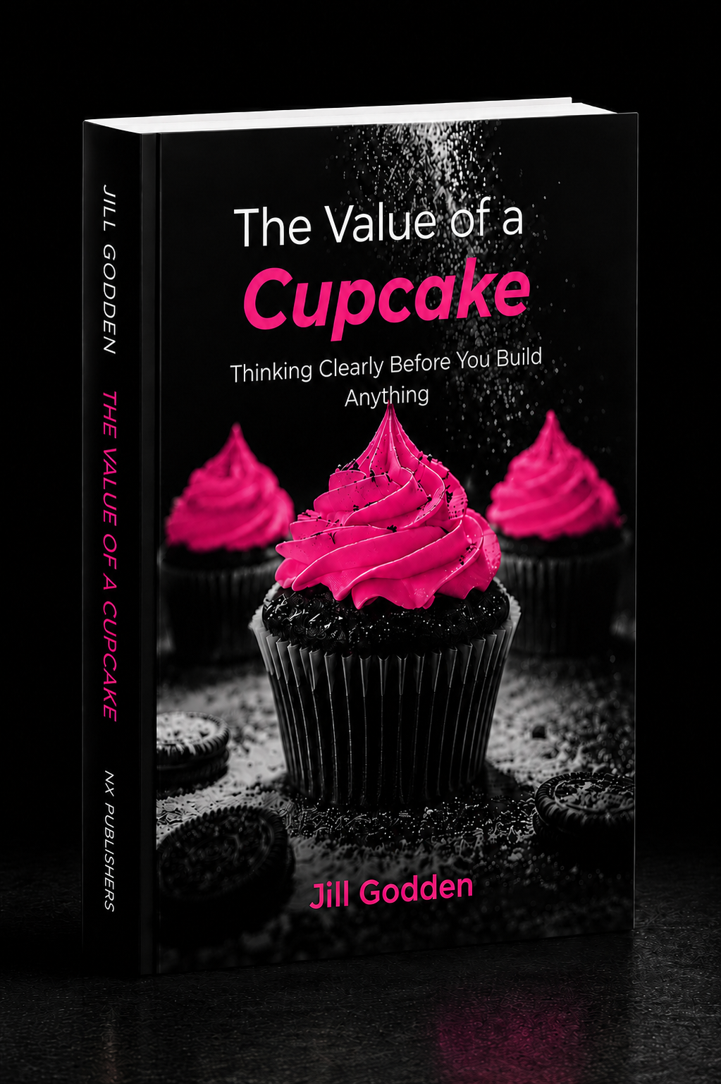 Book cover of "The Value of a Cupcake" by Jill Godden, featuring a black background with a cupcake topped with pink frosting and sprinkles, surrounded by Oreo cookies.