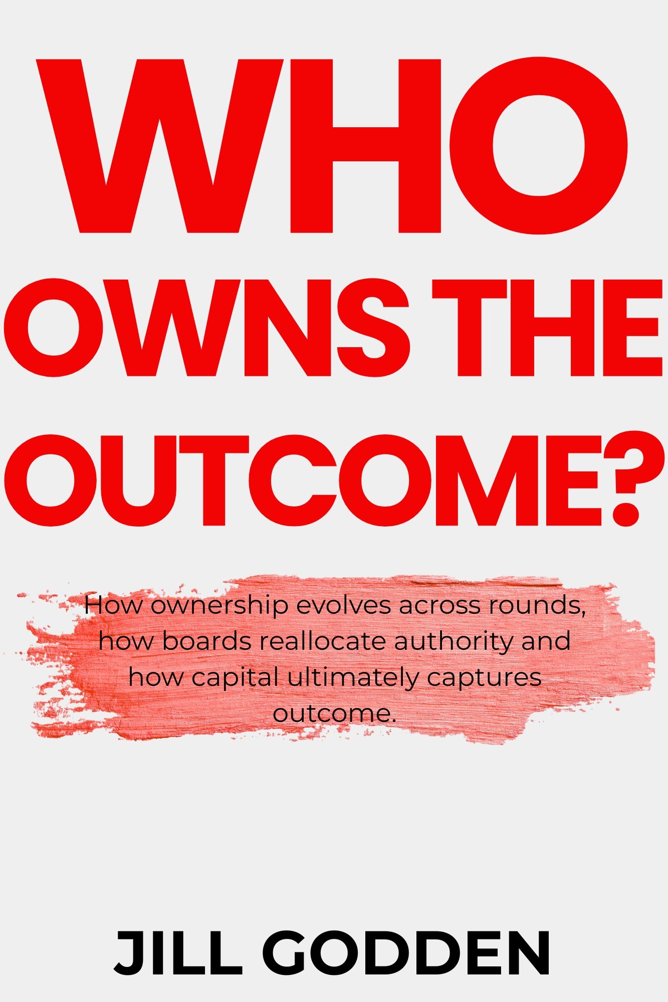 Who Owns the Outcome?