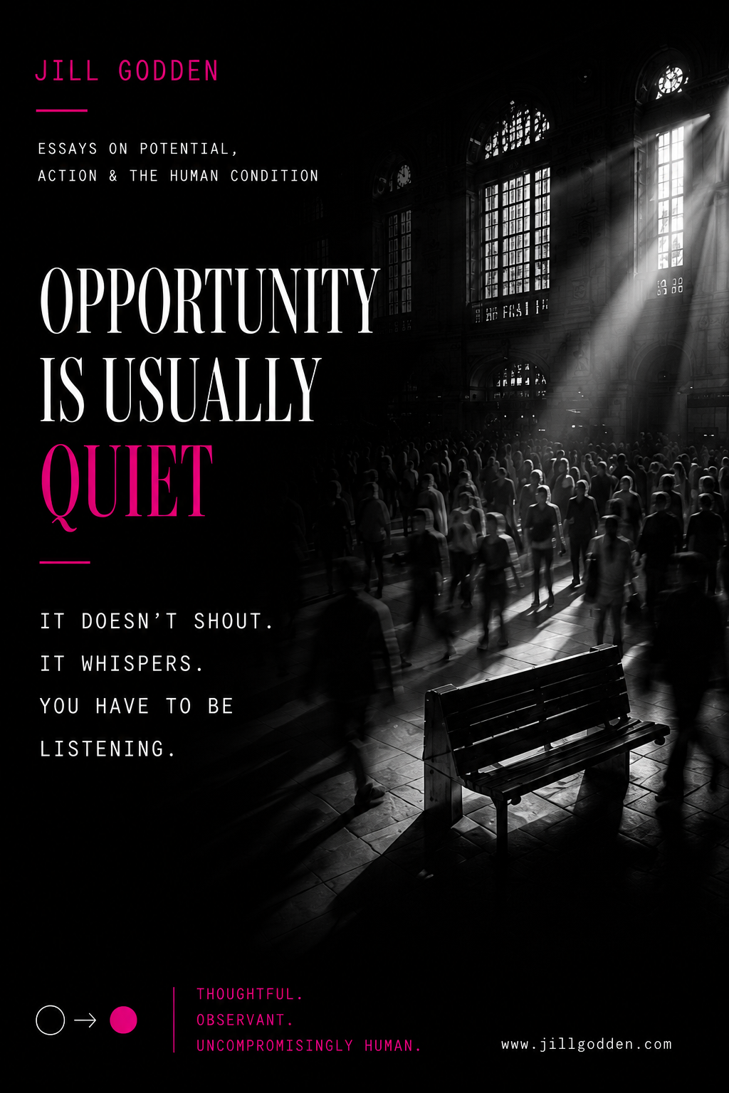 OPPORTUNITY IS USUALLY QUIET