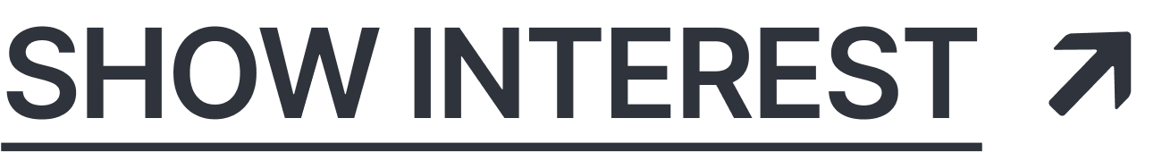 The image features the text 'SHOW INTEREST' with an arrow pointing upward to the right.