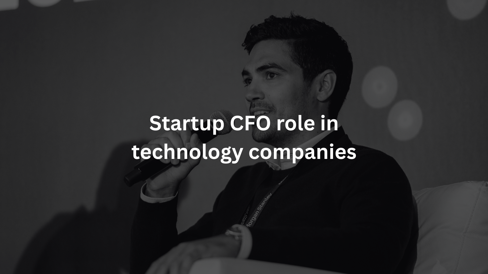 Startup CFO role in technology companies