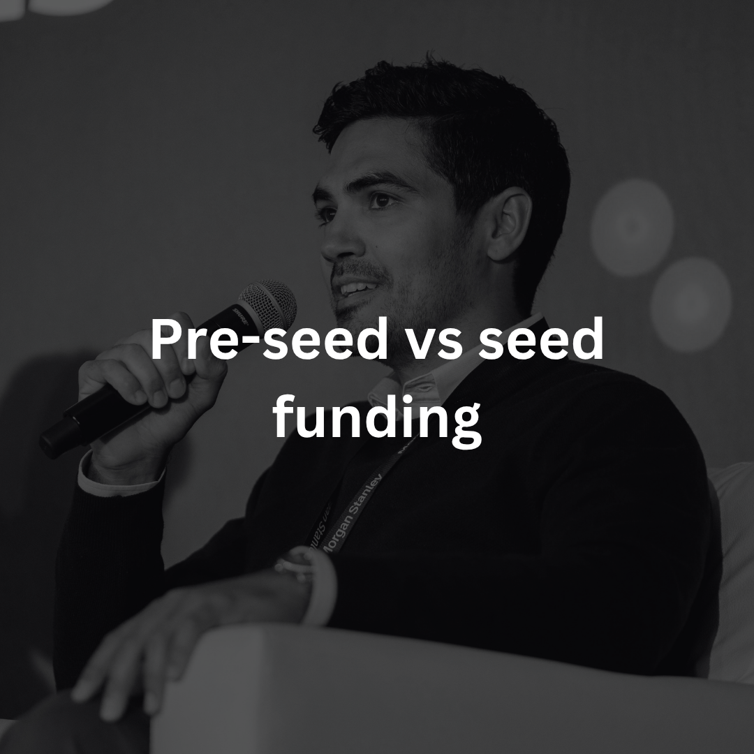 Pre-Seed vs Seed Funding