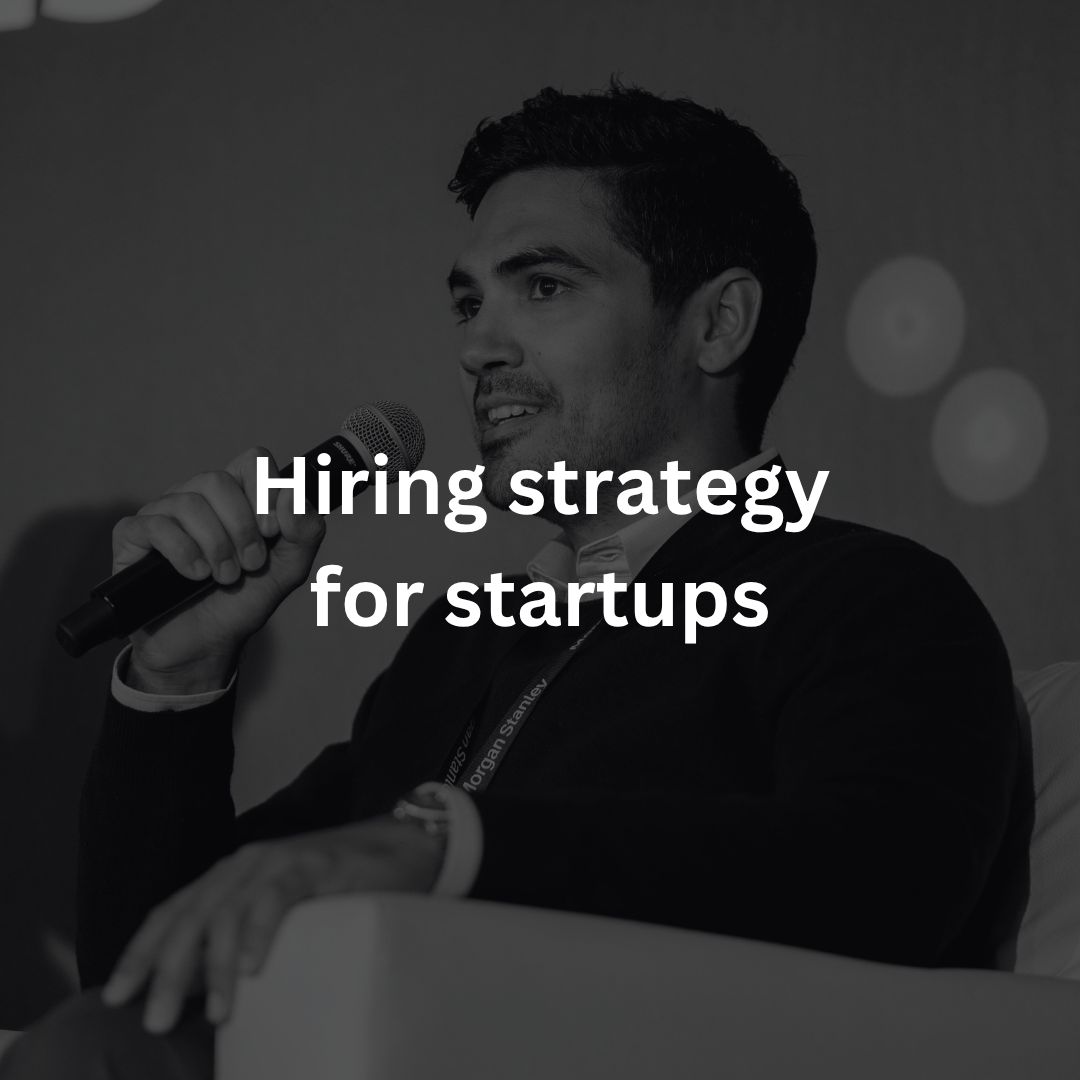 Hiring Strategy for Startups