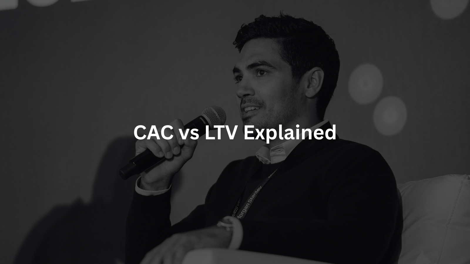 CAC vs LTV ratio for SaaS startups