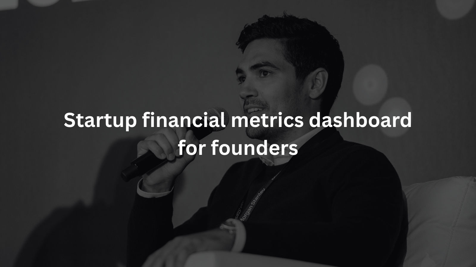 Startup financial metrics dashboard for founders